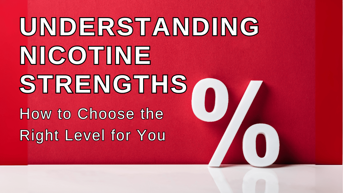 Understanding Nicotine Strengths: How to Choose the Right Level for You - Vidyll